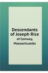 Descendants of Joseph Rice of Conway, Massachusetts