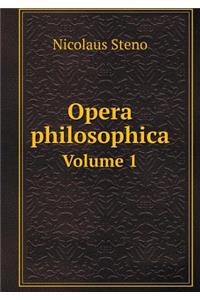 Opera Philosophica Volume 1