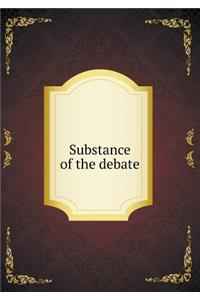 Substance of the Debate