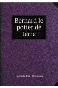 Bernard le potier de terre