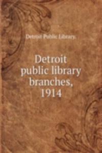 Detroit public library branches, 1914