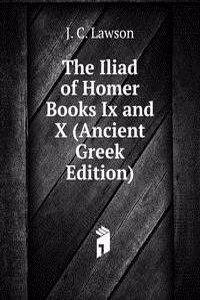 Iliad of Homer Books Ix and X (Ancient Greek Edition)