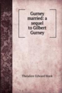 Gurney married: a sequel to Gilbert Gurney