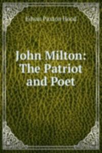 John Milton: The Patriot and Poet