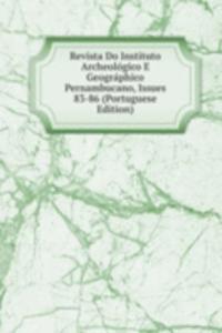 Revista Do Instituto Archeologico E Geographico Pernambucano, Issues 83-86 (Portuguese Edition)