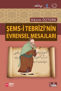 Şems-İ Tebrîzİ'nİn Evrensel Mesajlari