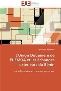 L'union douanière de l'uemoa et les échanges extérieurs du bénin