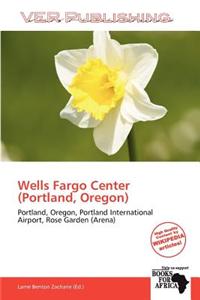 Wells Fargo Center (Portland, Oregon)