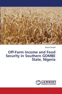 Off-Farm Income and Food Security in Southern GOMBE State, Nigeria