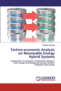 Techno-economic Analysis on Renewable Energy Hybrid Systems