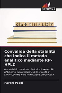 Convalida della stabilità che indica il metodo analitico mediante RP-HPLC