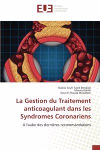 Gestion du Traitement anticoagulant dans les Syndromes Coronariens