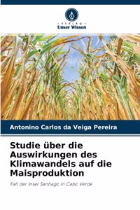 Studie über die Auswirkungen des Klimawandels auf die Maisproduktion