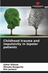 Childhood trauma and impulsivity in bipolar patients