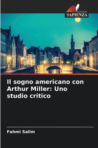 sogno americano con Arthur Miller