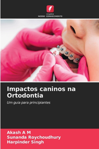 Impactos caninos na Ortodontia