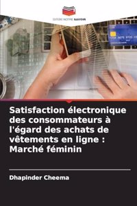 Satisfaction électronique des consommateurs à l'égard des achats de vêtements en ligne