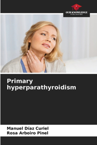 Primary hyperparathyroidism