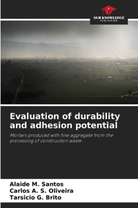 Evaluation of durability and adhesion potential