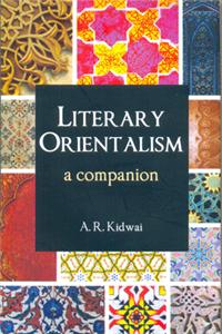 Literary Orientalism A Companion