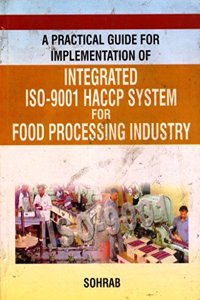 A Practical Guide for Implementation of Integrated ISO-9001 HACCP System for Food Processing Industry