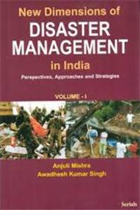 New Dimensions of Disaster Management In India : Perspectives, Approaches & Strategies (2 Vols.)