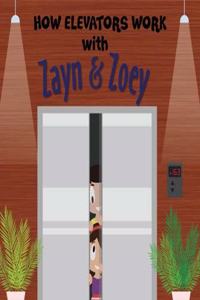 How Elevators Work with Zayn & Zoey