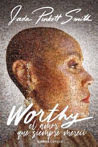 Worthy: El amor que siempre mereci