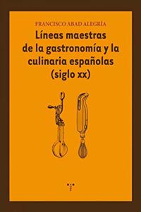 Lineas maestras de la gastronomia y la culinaria espanolas (siglo XX)