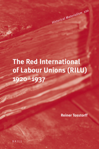 Red International of Labour Unions (Rilu) 1920 - 1937