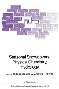 Seasonal Snowcovers: Physics, Chemistry, Hydrology