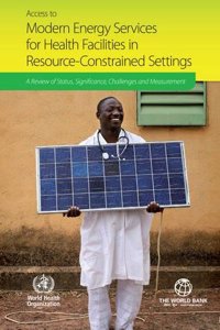 Access to Modern Energy Services for Health Facilities in Resource-Constrained Settings