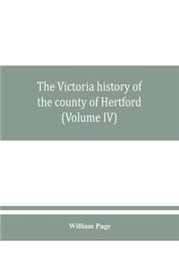 Victoria history of the county of Hertford (Volume IV)