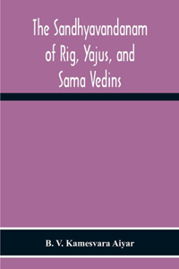 Sandhyavandanam Of Rig, Yajus, And SâMa Vedins