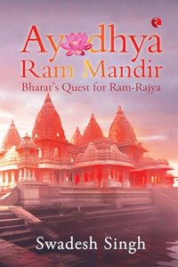 Ayodhya Ram Mandir: Bharatâ€™s Quest for Ram-Rajya