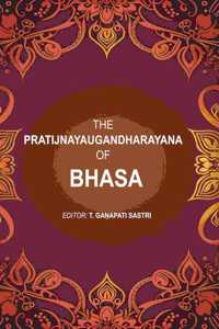 The Pratijnayaugandharayana of Bhasa [Hardcover]