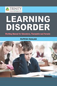 Learning Disorder-Working Manual for Educators, Therapists and Parents