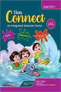 Connect: Semester LKG Book, Semester 1, 2018 Ed.