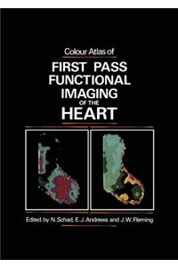 Colour Atlas of First Pass Functional Imaging of the Heart