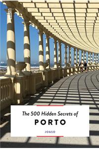 500 Hidden Secrets of Porto
