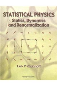 Statistical Physics: Statics, Dynamics and Renormalization