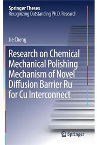 Research on Chemical Mechanical Polishing Mechanism of Novel Diffusion Barrier Ru for Cu Interconnect