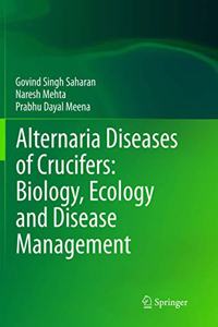 Alternaria Diseases of Crucifers: Biology, Ecology and Disease Management