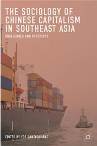 Sociology of Chinese Capitalism in Southeast Asia