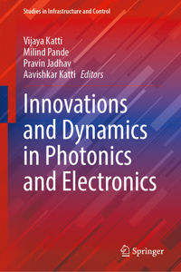 Innovations and Dynamics in Photonics and Electronics