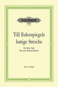 Till Eulenspiegels Lustige Streiche (Freely Based on Richard Strauss) for Horn
