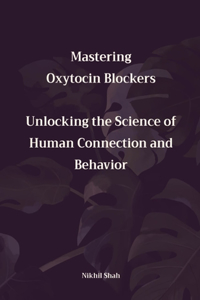 Mastering Oxytocin Blockers