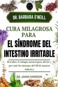 Dr. Barbara O'Neill Cura Milagrosa Para El Síndrome del Intestino Irritable
