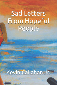 Sad Letters from Hopeful People