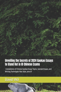 Unveiling the Secrets of 2024 Gaokao Essays to Stand Out in IB Chinese Exams